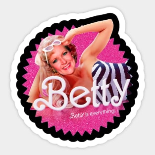 Betty White or Barbie ( Betty is everything ) Sticker